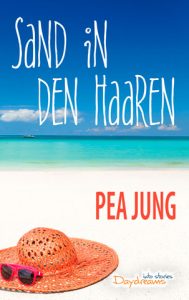 Pea Jung Sand in den Haaren 296 Seiten ISBN: 978-3-7412-2559-8 Taschenbuch: 9,99 € eBook: 3,49 €